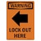 Signmission Safety Sign, OSHA WARNING, 7" Height, Lock Out Here, Portrait OS-WS-D-57-V-13309 - alternate 1